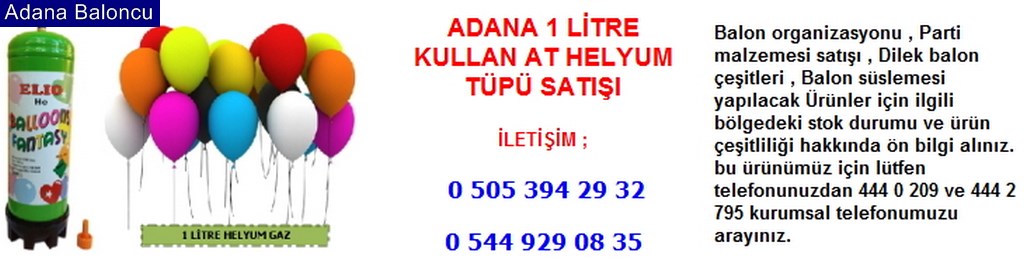 Adana 1 litre kullan at helyum tüpü satışı iletişim ; 0 544 929 08 35