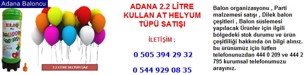 Adana 2.2 litre kullan at helyum tüpü satışı iletişim ; 0 544 929 08 35