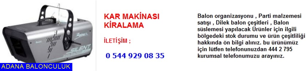 Adana Kar makinası kiralama iletişim ; 444 0 209 ve 444 2 795