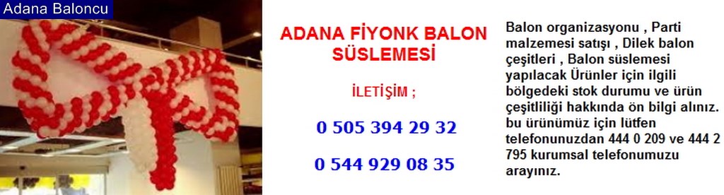 Adana fiyonk balon süslemesi iletişim ; 0 544 929 08 35