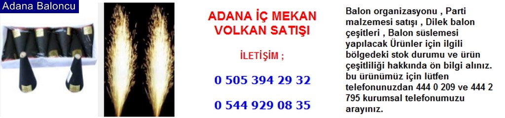 Adana iç mekan volkan satışı iletişim ; 0 544 929 08 35
