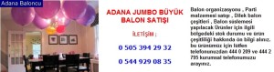 Adana jumbo büyük balon satışı iletişim ; 0 544 929 08 35