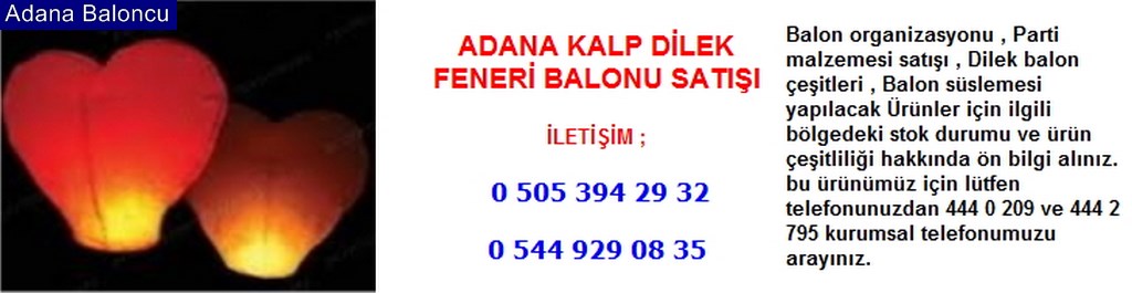 Adana kalp dilek feneri balonu satışı iletişim ; 0 544 929 08 35