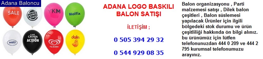 Adana logo baskılı balon satışı iletişim ; 0 544 929 08 35