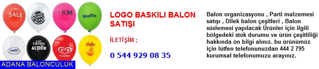 Adana Logo baskılı balon satışı iletişim ; 444 0 209 ve 444 2 795