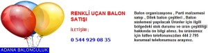 Adana Renkli uçan balon satışı iletişim ; 444 0 209 ve 444 2 795