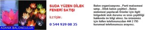 Adana Suda yüzen dilek feneri satışı iletişim ; 444 0 209 ve 444 2 795