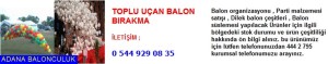 Adana Toplu uçan balon bırakma iletişim ; 444 0 209 ve 444 2 795