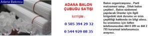 Adana balon çubuğu satışı iletişim ; 0 544 929 08 35