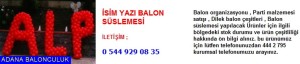 Adana İsim yazı balon süslemesi iletişim ; 444 0 209 ve 444 2 795