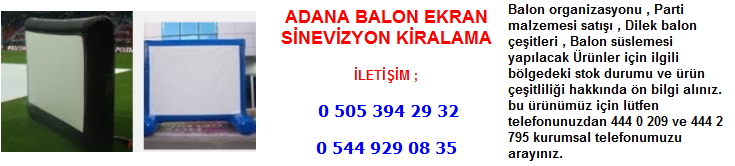 Adana balon ekran sinevizyon kiralama