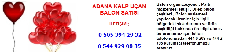 Adana helyum gazlı kalp uçan balon satışı