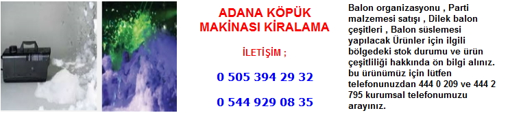 Adana köpük makinası kiralama