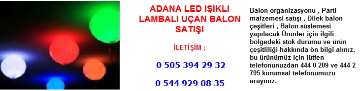 Adana led ışıklı lambalı uçan balon satışı