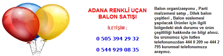 Adana renkli uçan balon satışı