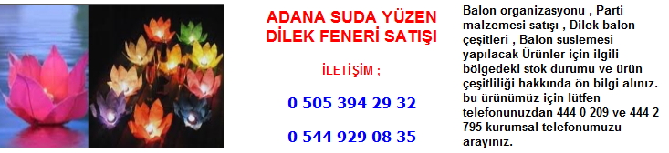 Adana suda yüzen dilek feneri satışı