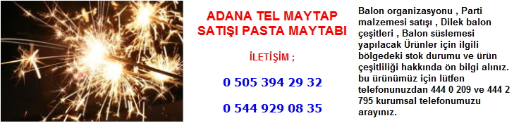 Adana tel maytap satışı pasta maytabı